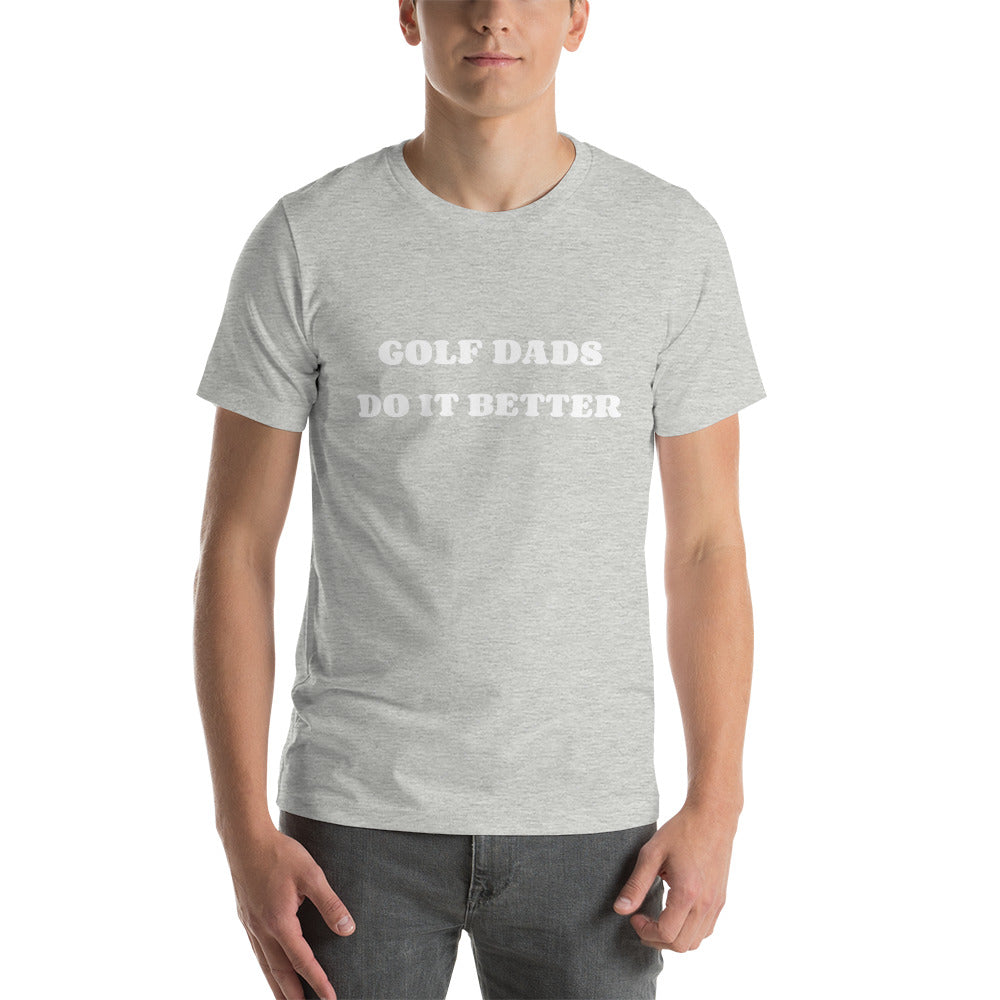 Golf Dads Do it Better Unisex Tee