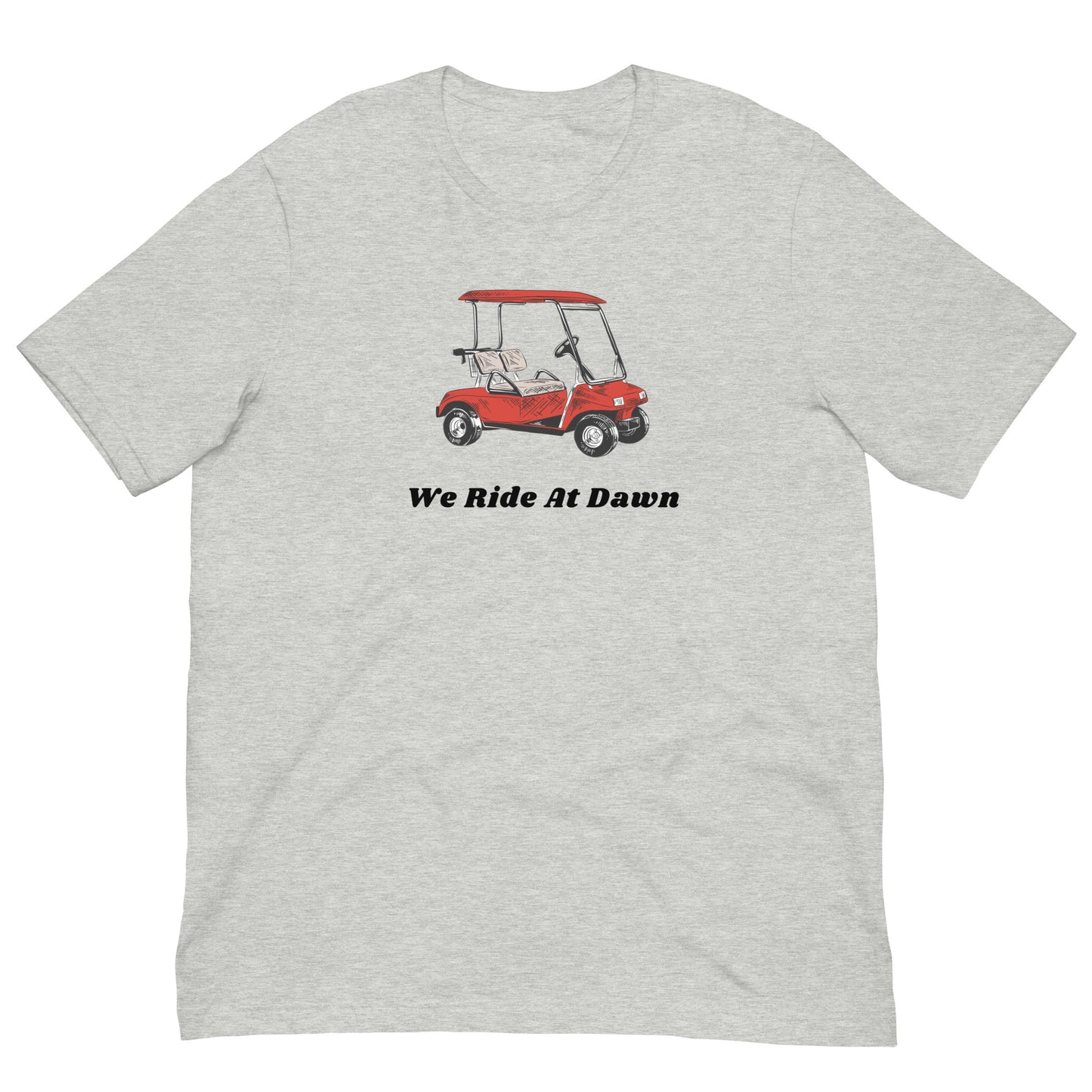We Ride At Dawn Unisex Tee