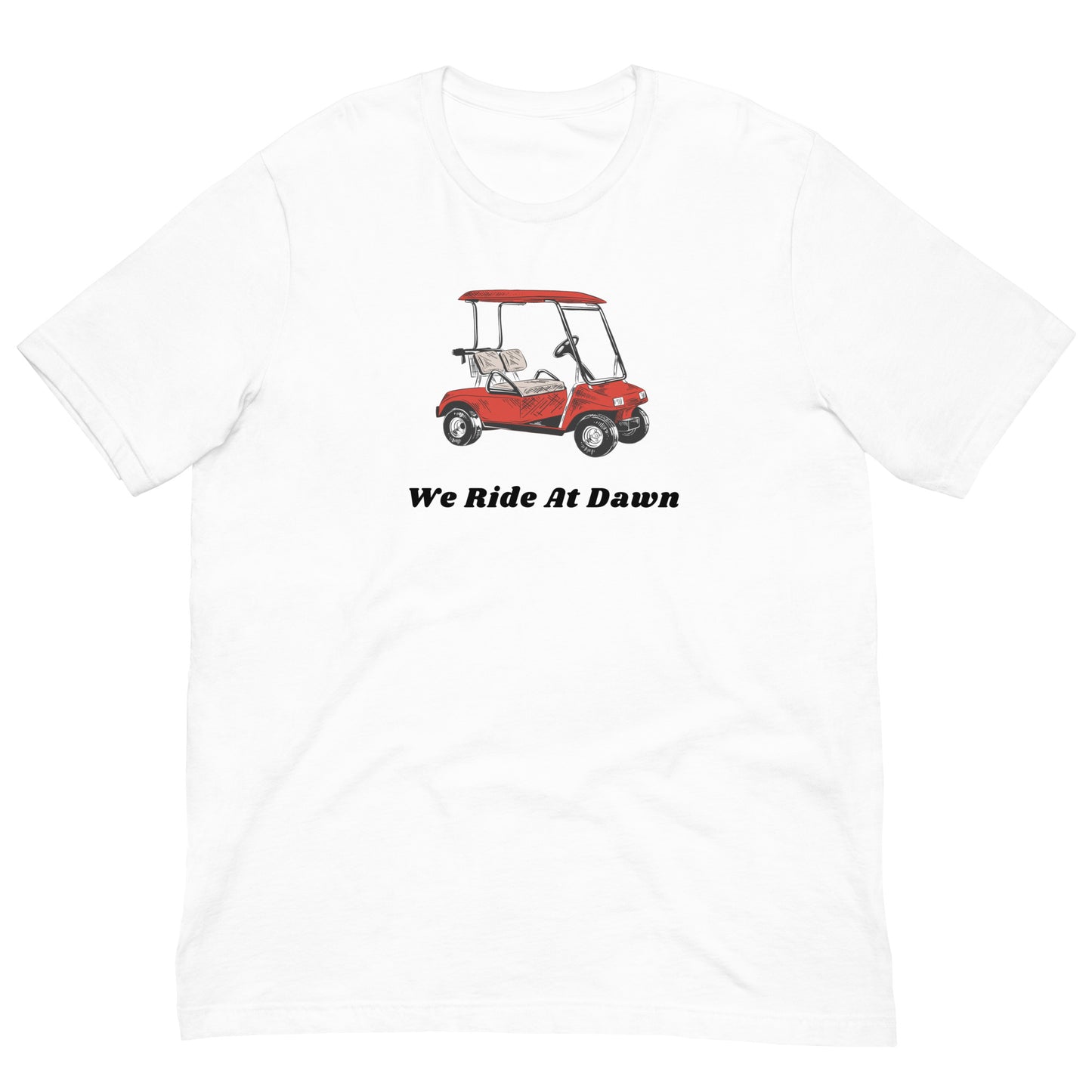 We Ride At Dawn Unisex Tee