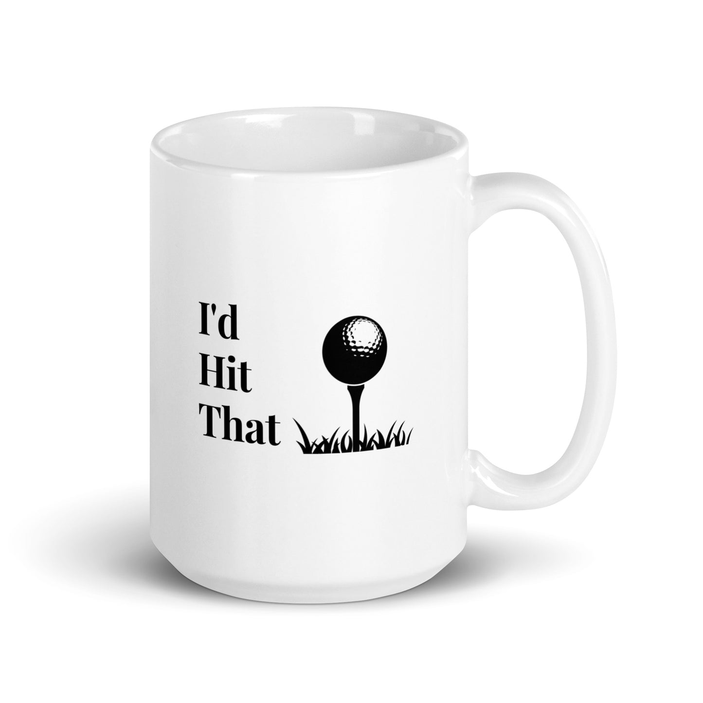 I'd Hit That Mug