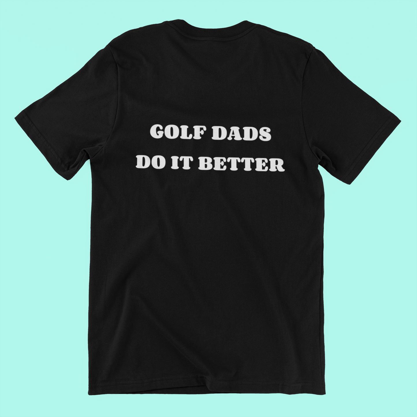 ||Golf Dads Do it Better||